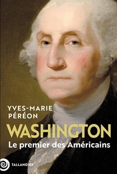 Washington Le premier des Américains
